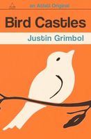 Cover of Bird Castles by Justin Grimbol