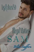 Sam Illegal Matters