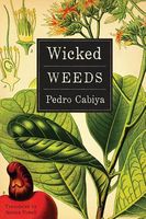 Cover of Wicked Weeds by Pedro Cabiya
