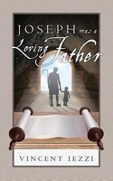 Cover of Joseph Was a Loving Father by Vincent Iezzi