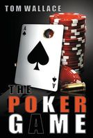 Cover of The Poker Game by Tom Wallace