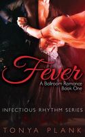 Fever: A Ballroom Romance, Book One