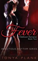 Fever: A Ballroom Romance, Book Two