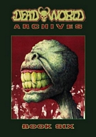 Deadworld Archives: Book Six