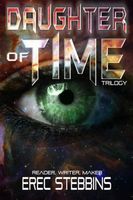 Daughter of Time Trilogy: Reader, Writer, Maker