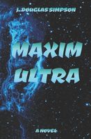 Cover of Maxim Ultra J by Douglas Simpson