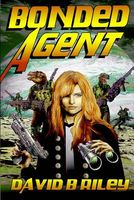 Cover of Bonded Agent by David B. Riley