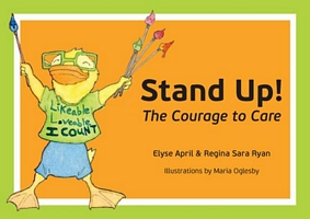 Cover of Stand Up!: The Courage to Care by Elyse April