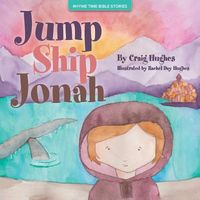 Cover of Jump Ship Jonah by Craig Hughes