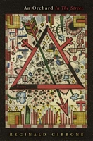 Cover of An Orchard in the Street by Reginald Gibbons