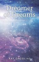 Cover of Dreamer of Dreams by Ray Dacolias
