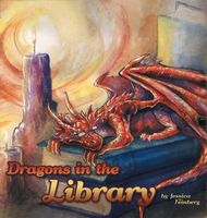Cover of Dragons in the Library by Jessica Cathryn Feinberg