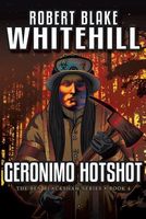 Cover of Geronimo Hotshot by Robert Blake Whitehill