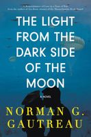 Cover of The Light from the Dark Side of the Moon by Norman G. Gautreau