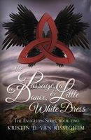 The Passage, a Dance, & a Little White Dress