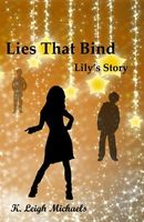 Cover of Lies That Bind: Lily's Story by K. Leigh Michaels
