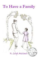 Cover of To Have a Family by K. Leigh Michaels