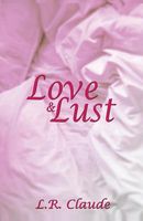 Cover of Love and Lust by L.R. Claude