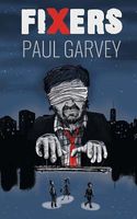 Cover of Fixers by Paul Garvey
