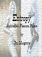 Cover of Entropy: Aphrodite's Pleasure Palace by Jim Musgrave