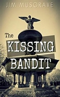 Cover of The Kissing Bandit by Jim Musgrave