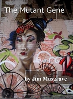 Cover of The Mutant Gene by Jim Musgrave