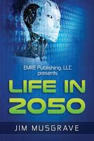 Cover of Life in 2050 by Jim Musgrave