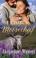 Love & Moosechief