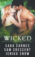 Wicked: Erotic Paranormal Romance Vol 2