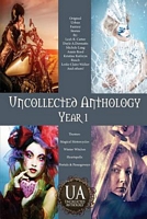 Uncollected Anthology: Year 1