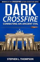 Cover of Dark Crossfire by Stephen L. Thompson