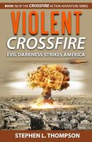 Cover of Violent Crossfire by Stephen L. Thompson