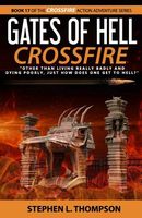 Cover of Gates of Hell Crossfire by Stephen L. Thompson