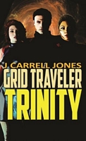 Cover of GRID Traveler Trinity by J. Carrell Jones