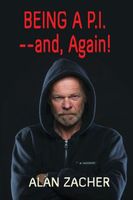 Being a P.I. --and, Again!