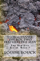 Teewahpanyee the Boy, Two Feathers the Man
