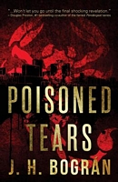 Cover of Poisoned Tears by J.H. Bogran