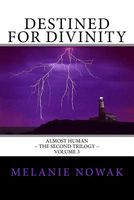 Destined for Divinity