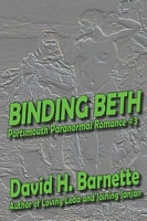 Cover of Binding Beth by David H. Barnette