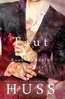 Taut by J.A. Huss