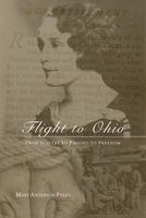 Cover of Flight to Ohio: From Slavery to Passing to Freedom by Mary Anderson Parks