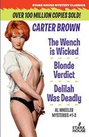 The Wench Is Wicked/Blonde Verdict/Delilah Was Deadly