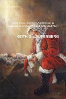 Cover of Santa Claus, Satellites, Cellphones & Sinkholes by Keith G. Laufenberg