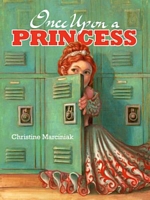 Cover of Once Upon a Princess by Christine Marciniak