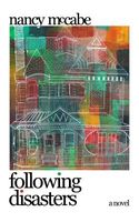 Cover of Following Disasters by Nancy McCabe