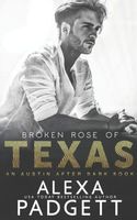 Broken Rose of Texas