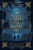Elijah Creek & The Armor of God Vol. II: 3. The Raven's Curse, 4. The Path of Shadows
