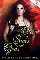 Cover of Blood of Stars and Gods by Melissa Petreshock