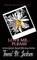 Cover of Love Me...Please by Toneal M. Jackson
