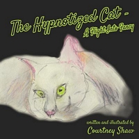 Cover of The Hypnotized Cat - A Flight Into Fancy by Courtney Shaw